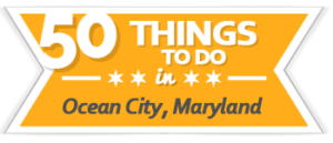 50 Things to do in Ocean City MD | Ocbound.com